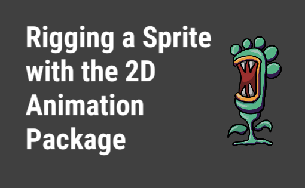 Rigging a Sprite with the 2D Animation Package