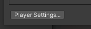 Figure 16: Player Settings button