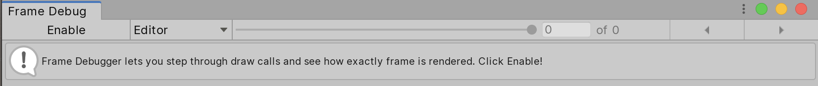 Figure 01: Frame Debug window without it enabled.
