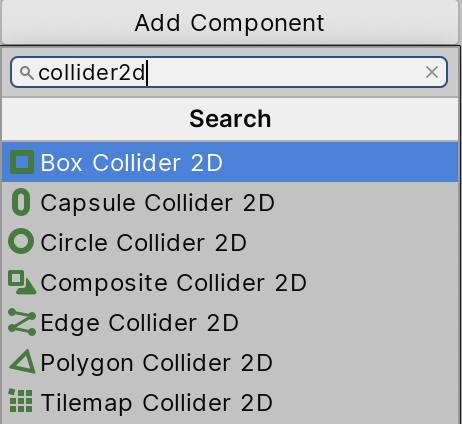 Figure 01: The types of Collider 2Ds. Note that all Collider 2D’s have ‘2D’ listed at the end to differentiate them from 3D Colliders
