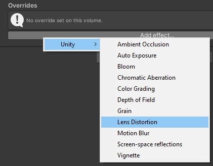 Alt text: Selecting Lens Distortion from the Unity set of Post-process Effect Overrides.